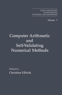 Imagen de portada: Computer Arithmetic and Self-Validating Numerical Methods 9780127082455