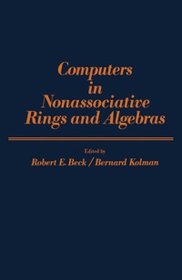 表紙画像: Computers in Nonassociative Rings and Algebras 9780120838509