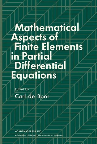 صورة الغلاف: Mathematical Aspects of Finite Elements in Partial Differential Equations 9780122083501