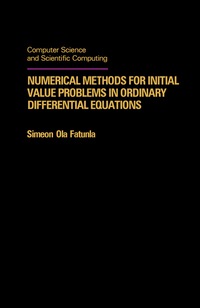صورة الغلاف: Numerical Methods for Initial Value Problems in Ordinary Differential Equations 9780122499302