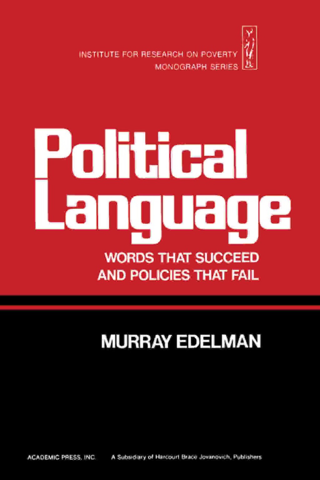 Political Language Words That Succeed and Policies That Fail
