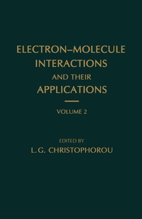 Imagen de portada: Electron—Molecule Interactions and Their Applications 9780121744021