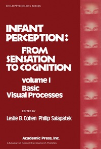 صورة الغلاف: Infant Perception: from Sensation to Cognition 9780121786014