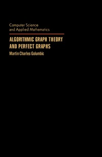 صورة الغلاف: Algorithmic Graph Theory and Perfect Graphs 9780122892608