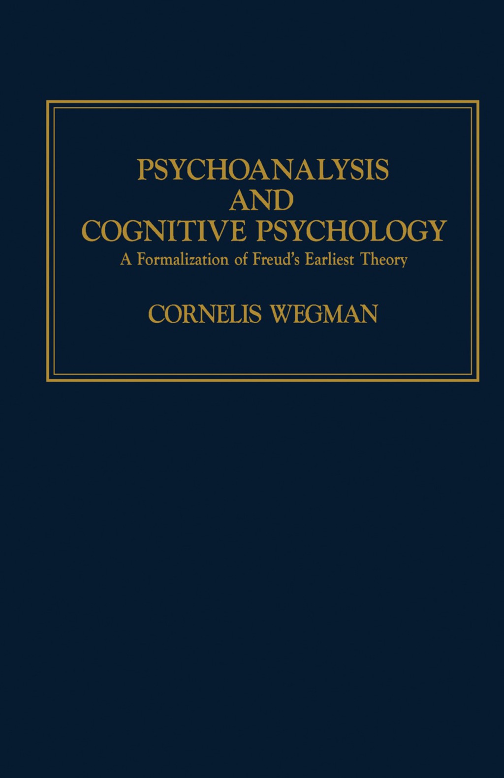 Psychoanalysis and Cognitive Psychology A Formalization of Freud’s Earliest Theory