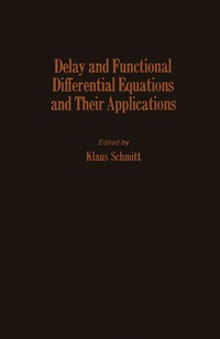 Imagen de portada: Delay and Functional Differential Equations and Their Applications 9780126272505