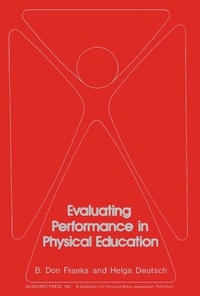 صورة الغلاف: Evaluating Performance in Physical Education 9780122660504