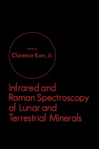 Omslagafbeelding: Infrared and Raman Spectroscopy of Lunar and Terrestrial Minerals 9780123999504