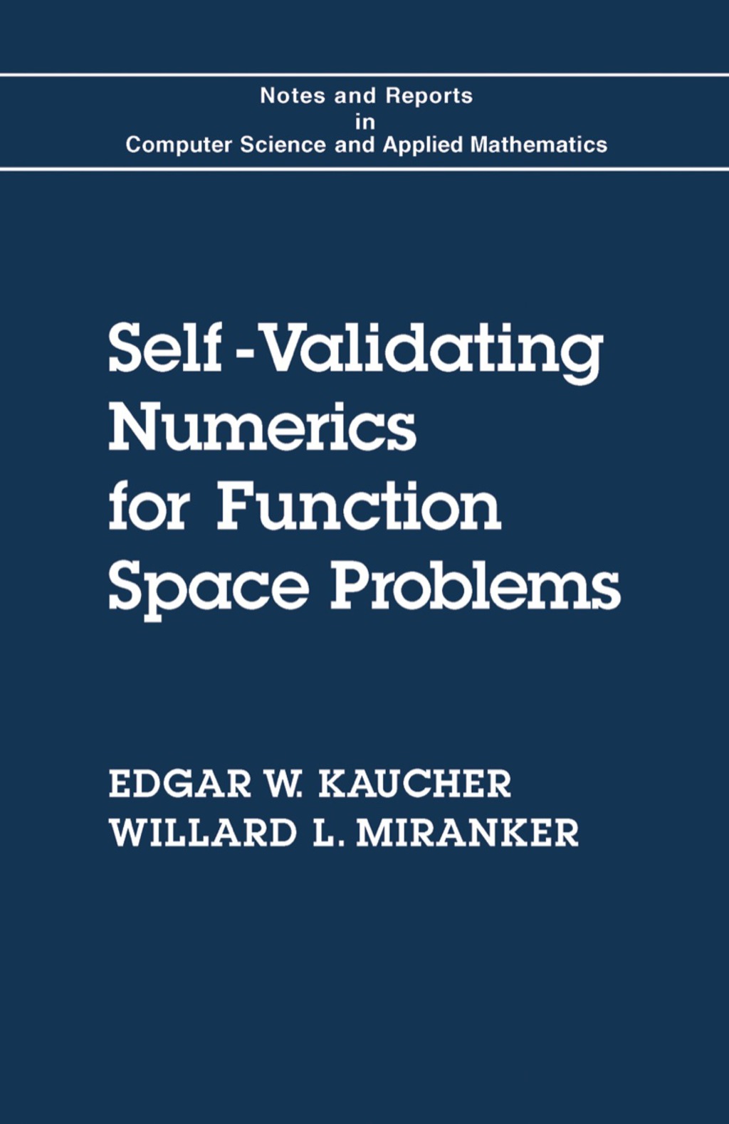 Self-Validating Numerics for Function Space Problems (eBook)