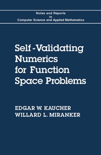 Titelbild: Self-Validating Numerics for Function Space Problems 9780124020207