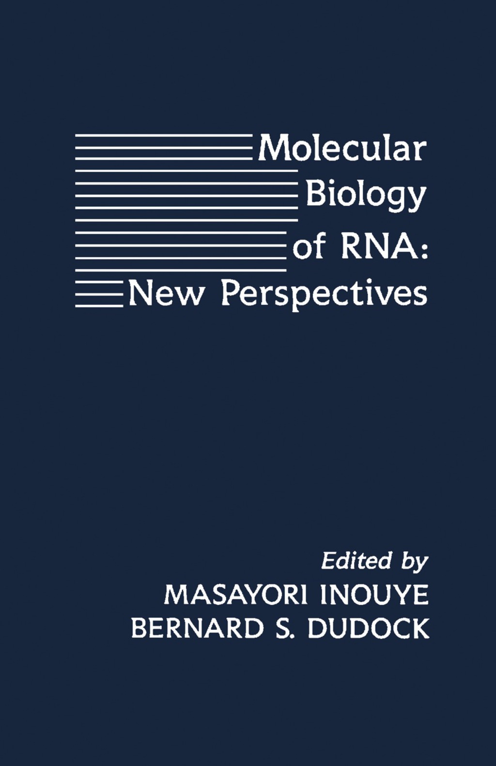 Molecular Biology of RNA New Perspectives