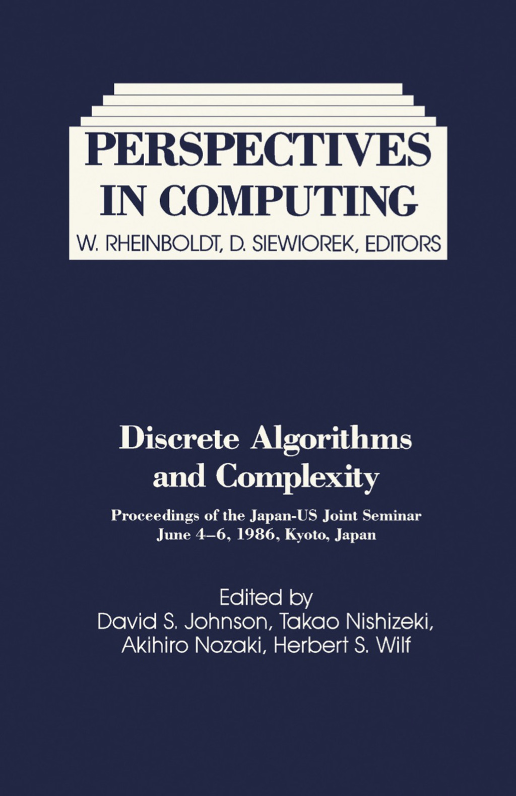 Discrete Algorithms and Complexity Proceedings of the Japan-US Joint Seminar, June 4 – 6, 1986, Kyoto, Japan