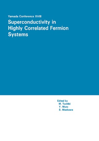 Cover image: Proceedings of the Yamada Conference XVIII on Superconductivity in Highly Correlated Fermion Systems 9781483229201