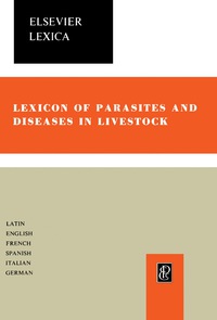 Omslagafbeelding: Lexicon of Parasites and Diseases in Livestock 9781483228075