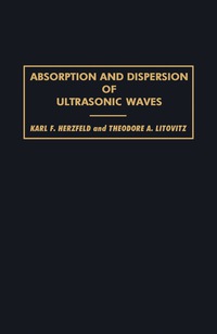 صورة الغلاف: Absorption and Dispersion of Ultrasonic Waves 9781483230573