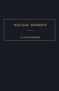 Omslagafbeelding: Nuclear Moments 2nd edition 9781483230610