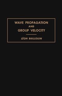صورة الغلاف: Wave Propagation and Group Velocity 9781483230689