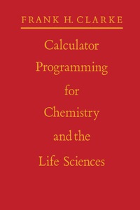 Cover image: Calculator Programming for Chemistry and the Life Sciences 9780121753207