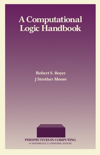 صورة الغلاف: A Computational Logic Handbook 9780121229528