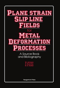 صورة الغلاف: Plane-Strain Slip-Line Fields for Metal-Deformation Processes 9780080254524