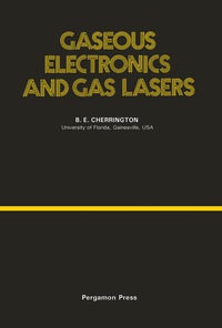 表紙画像: Gaseous Electronics and Gas Lasers 9780080206226