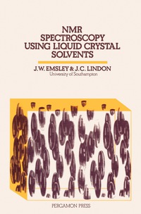 صورة الغلاف: NMR Spectroscopy Using Liquid Crystal Solvents 9780080199191