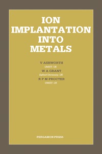 Cover image: Ion Implantation Into Metals 9780080276250