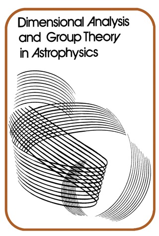 Titelbild: Dimensional Analysis and Group Theory in Astrophysics 9780080166162