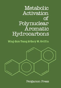 表紙画像: Metabolic Activation of Polynuclear Aromatic Hydrocarbons 9780080238357