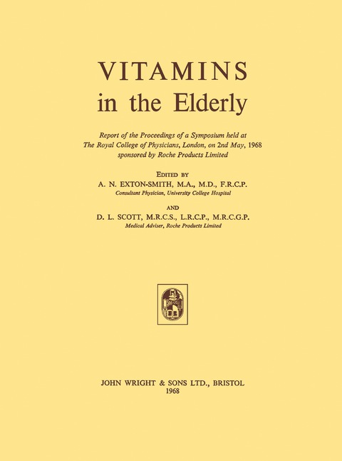 Vitamins in the Elderly: Report of the Proceedings of a Symposium Held at the Royal College of Physicians, London, on 2nd May, 1968, Sponsored by Roche Products Limited - FULL INSTANT DOWNLOAD | PDF DOCX EPUB