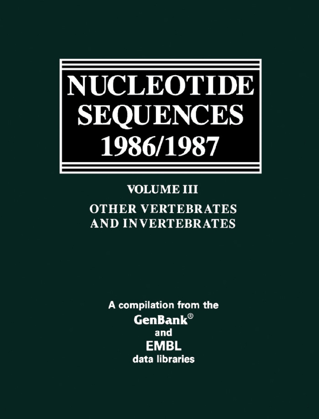 Other Vertebrates and Invertebrates A Compilation from the GenBank® and EMBL data libraries