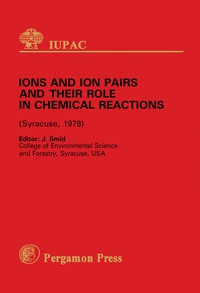 Cover image: Ions and Ion Pairs and Their Role in Chemical Reactions 9780080223551