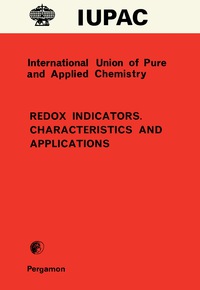 صورة الغلاف: Redox Indicators. Characteristics and Applications 9780080223834