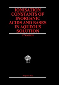 Titelbild: Ionisation Constants of Inorganic Acids and Bases in Aqueous Solution 2nd edition 9780080292144