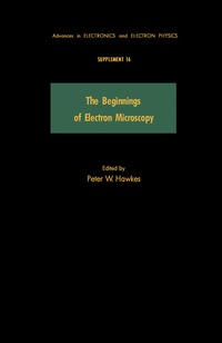 Imagen de portada: The Beginnings of Electron Microscopy 9780120145782