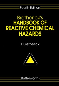 表紙画像: Bretherick's Handbook of Reactive Chemical Hazards 4th edition 9780408049832
