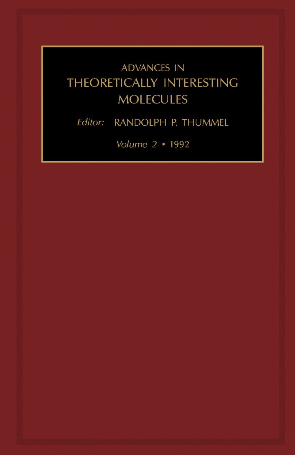 Advances in Theoretically Interesting Molecules A Research Annual