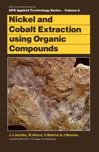 صورة الغلاف: Nickel & Cobalt Extraction Using Organic Compounds 9780080305769