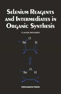 Omslagafbeelding: Selenium Reagents & Intermediates in Organic Synthesis 9780080324845