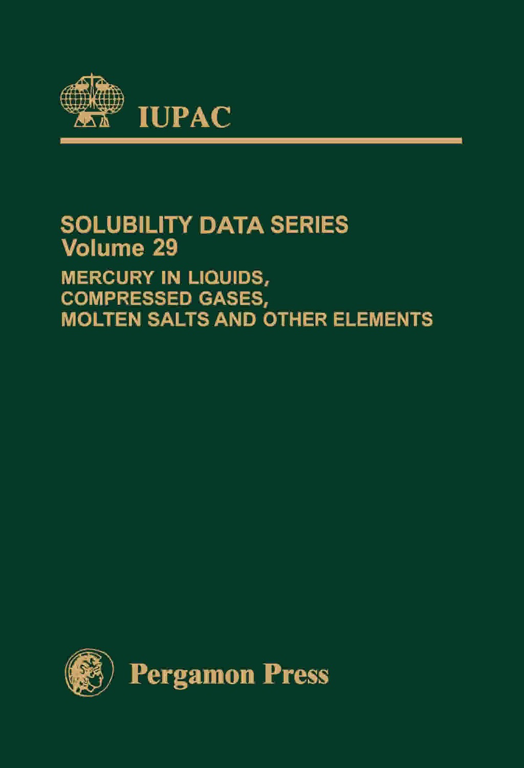 Mercury in Liquids, Compressed Gases, Molten Salts and Other Elements Solubility Data Series