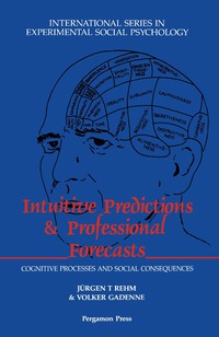 Cover image: Intuitive Predictions and Professional Forecasts 9780080367637