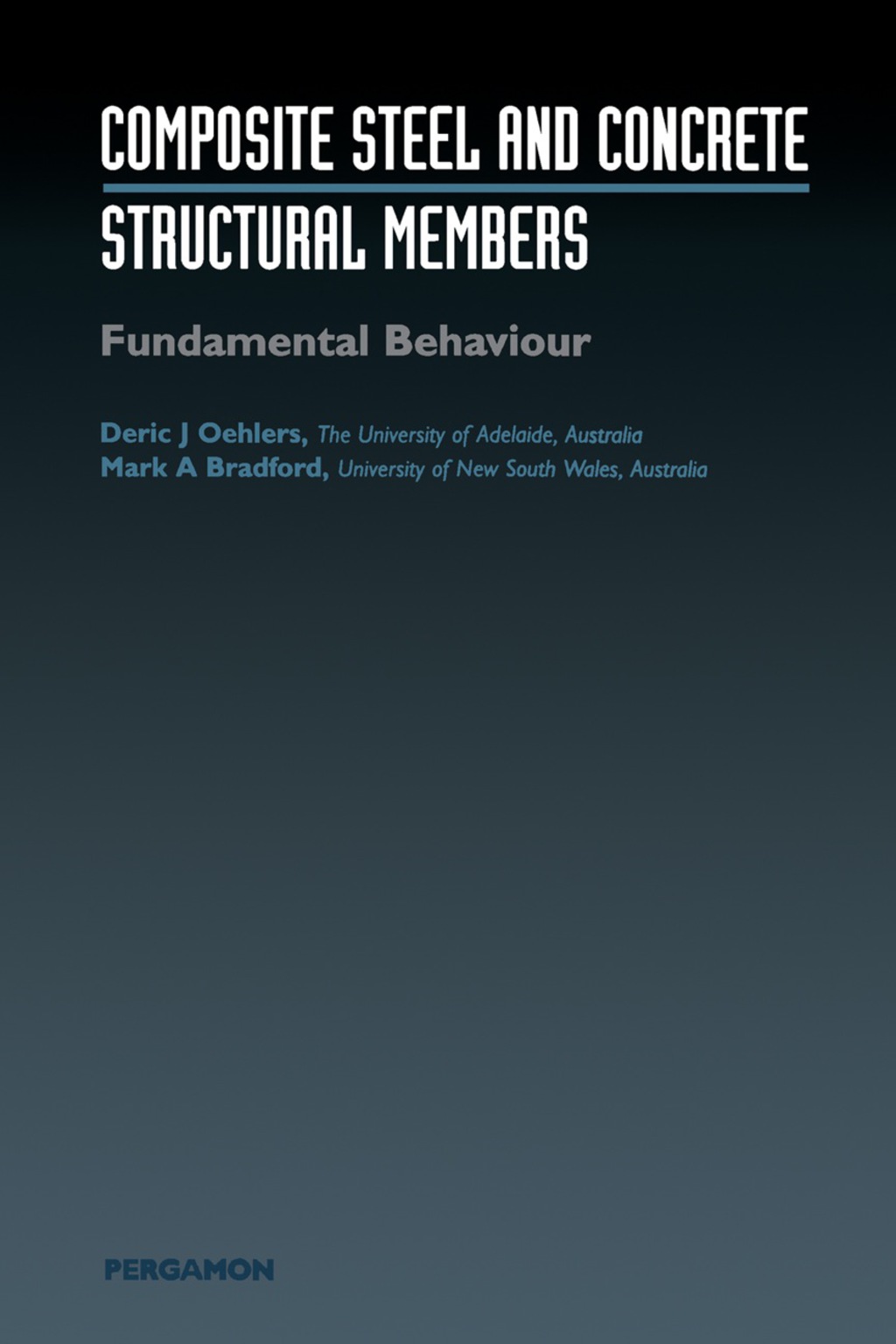 Composite Steel and Concrete Structures: Fundamental Behaviour (Second Edition) Composite Steel and Concrete Structures: Fundamental Behaviour (Second Edition) 3rd Edition