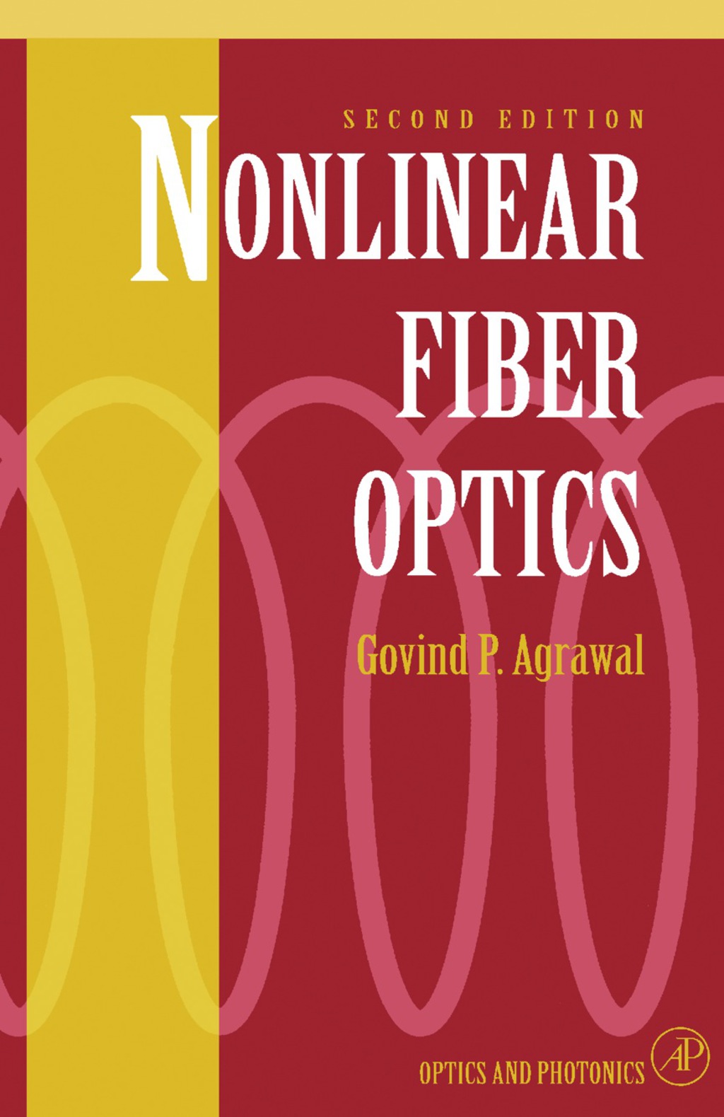 Nonlinear Fiber Optics Formerly Quantum Electronics 2nd Edition