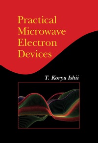 صورة الغلاف: Practical Microwave Electron Devices 9780123747006