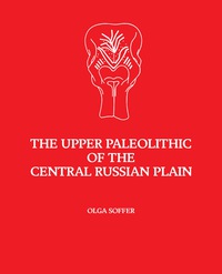 Cover image: The Upper Paleolithic of the Central Russian Plain 9780126542707