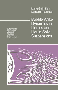 Imagen de portada: Bubble Wake Dynamics in Liquids and Liquid-Solid Suspensions 9780409902860