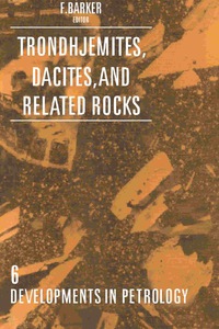 صورة الغلاف: Trondhjemites, Dacites, and Related Rocks 9780444417657