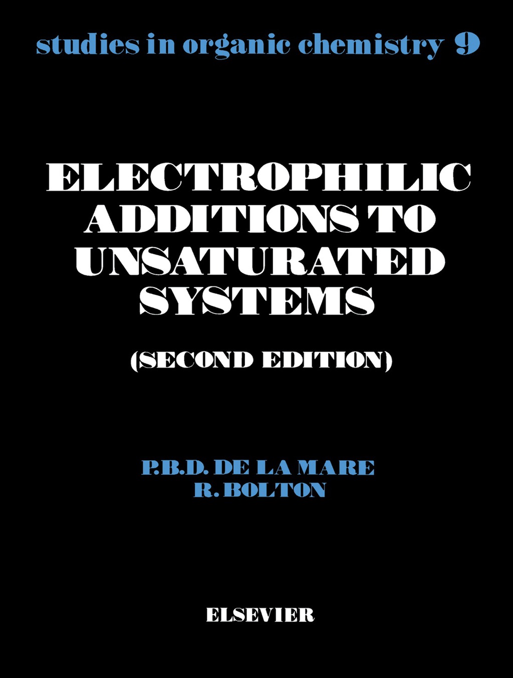 Electrophilic Additions to Unsaturated Systems 2nd Edition