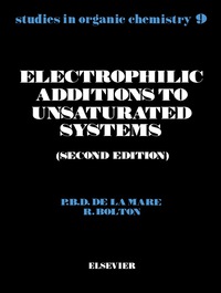 表紙画像: Electrophilic Additions to Unsaturated Systems 2nd edition 9780444420305