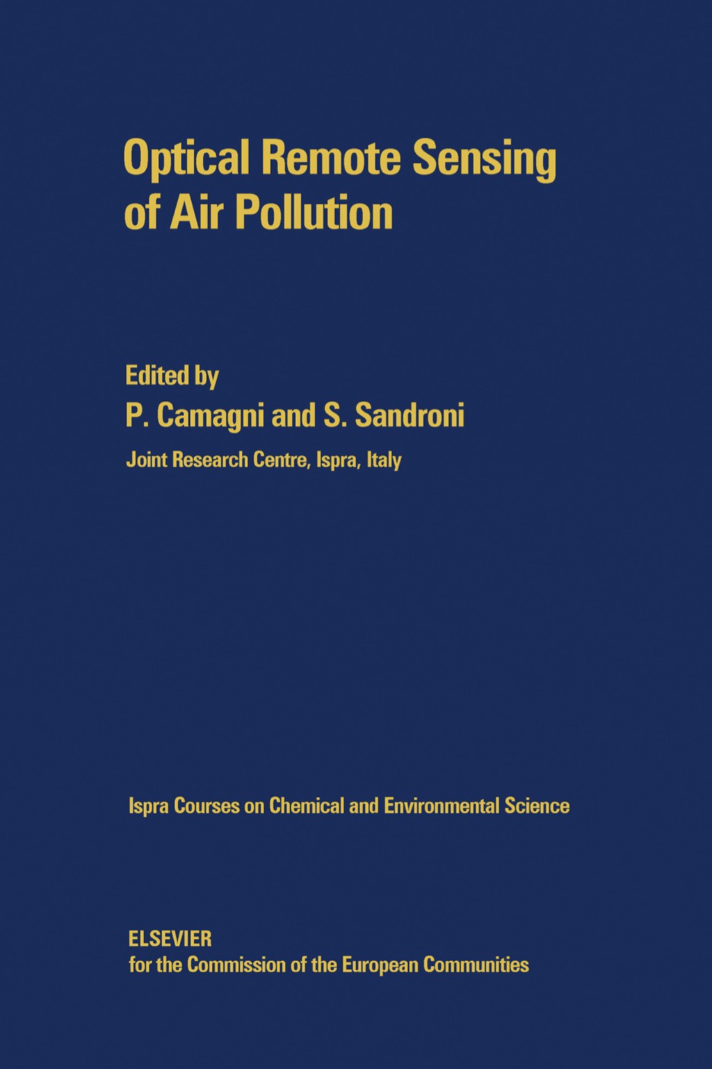 Optical Remote Sensing of Air Pollution Lectures of a Course Held at the Joint Research Centre, Ispra (Italy), 12-15 April 1983